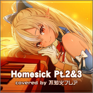 Homesick Pt.2&3